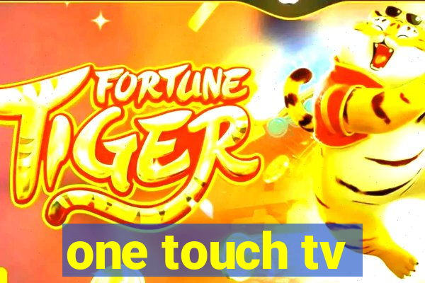 one touch tv